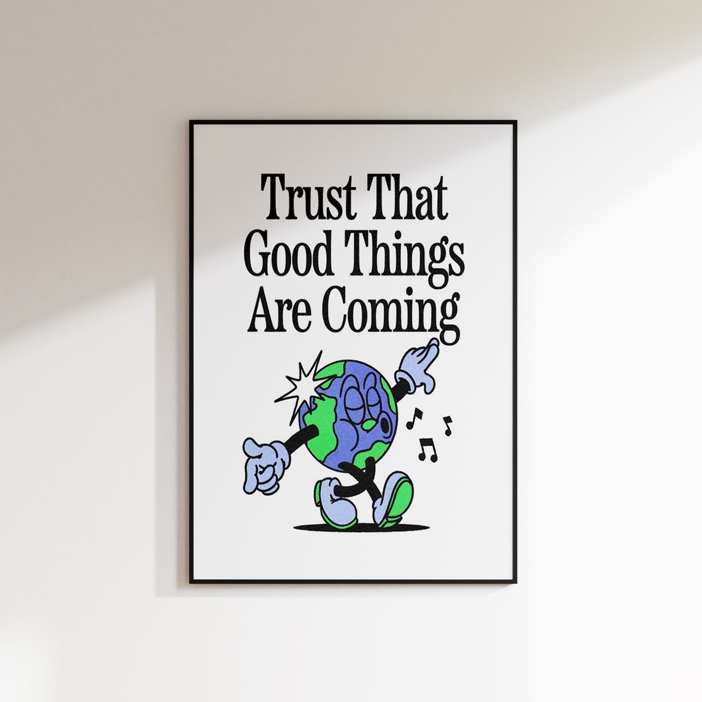 Trust That Good Things Are Coming Poster