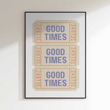Good Times Tickets