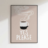 Hot Coffee Yes Please