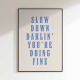 Slow Down You're Fine
