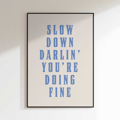 Slow Down You're Fine