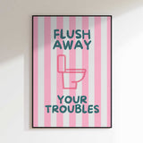 Flush Away Your Troubles