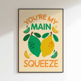 You're My Main Squeeze