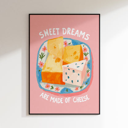 Sweet Dreams Are Made of Cheese