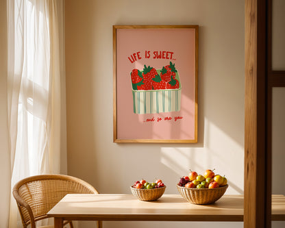 Life is Sweet... Strawberry Print