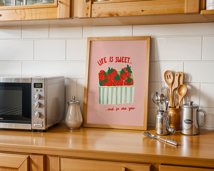 Life is Sweet... Strawberry Print