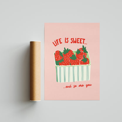 Life is Sweet... Strawberry Print