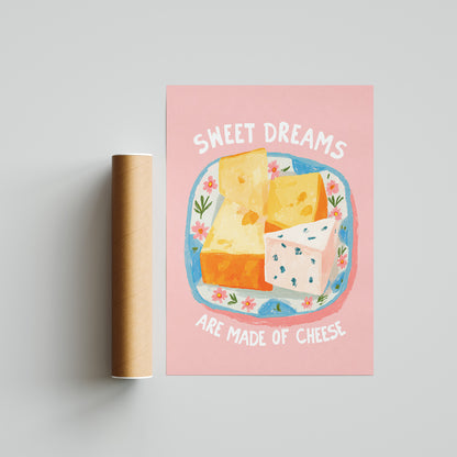 Sweet Dreams Are Made of Cheese
