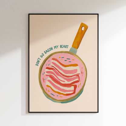 Don't Go Bacon My Heart