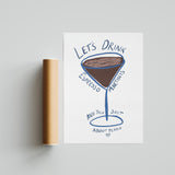 Lets Drink Espresso Martinis Print