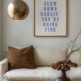 Slow Down You're Fine