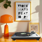 Modern Work Hard Play Hard