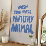 Wash Hands Filthy Animal