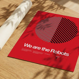 We Are The Robots